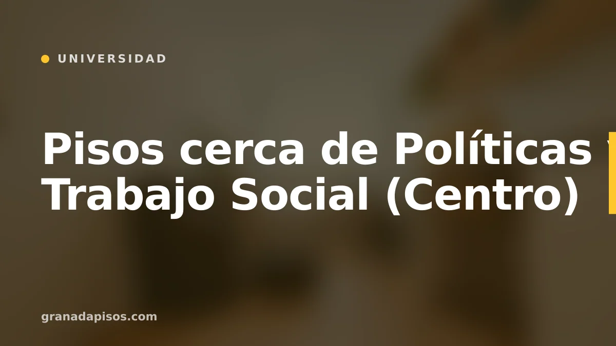 Portada del artículo: Pisos cerca de Políticas y Trabajo Social (Centro)